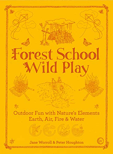 Yellow book cover with illustrations of nature and the title "Forest School Wild Play".