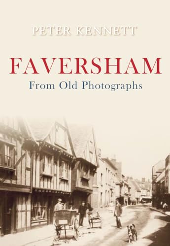 Book cover: "Faversham From Old Photographs" with a historic street scene.