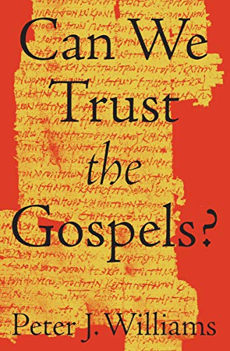 Book cover titled Can We Trust the Gospels? by Peter J. Williams on papyrus background.