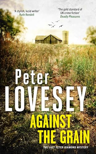 Book cover: rural scene with barn, text “Against the Grain” by Peter Lovesey.