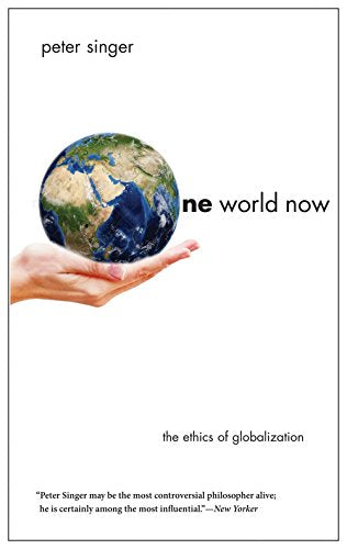 Book cover: Earth held in a hand, title "One World Now" by Peter Singer.