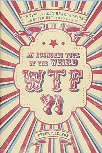"WTF?!: An Economic Tour of the Weird" book cover with vintage carnival design elements.