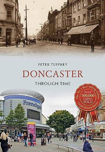 Book cover: "Doncaster Through Time" showing old and modern town scenes.