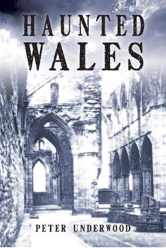 Book cover: "Haunted Wales" featuring a ruined stone archway.