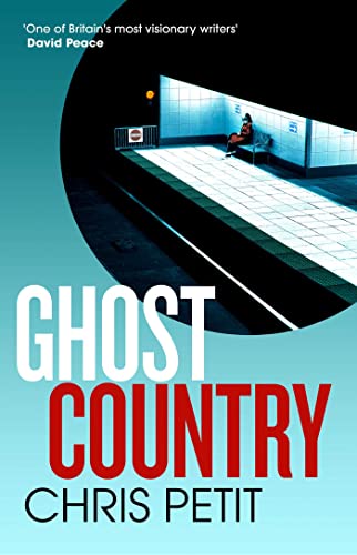 Book cover: “Ghost Country” by Chris Petit, featuring a subway platform scene.