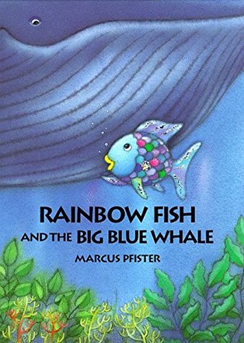 Book cover: Rainbow Fish swims near a large blue whale.
