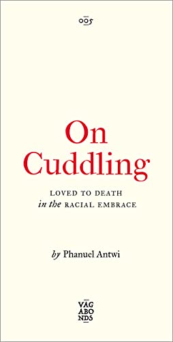 Book cover with red text: “On Cuddling: Loved to Death in the Racial Embrace.”