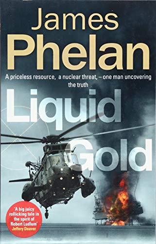 Book cover: "Liquid Gold" with a helicopter and offshore oil platform on fire.