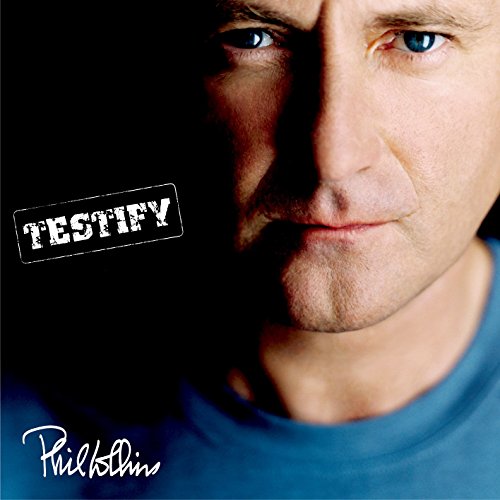 Close-up of Phil Collins' face with the album title Testify in a white box.