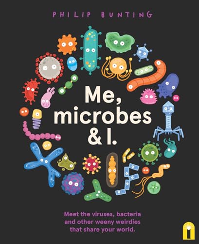 Book cover with title surrounded by colorful, cartoon-style illustrations of various microbes on black.
