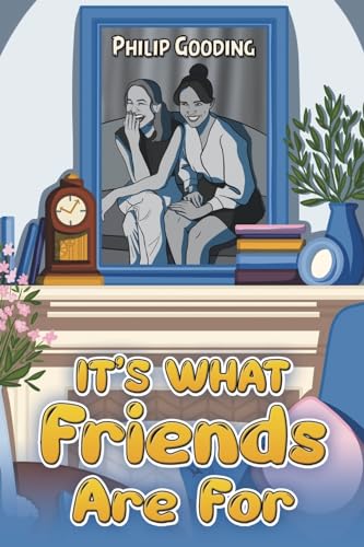 Book cover depicting two women laughing, with title "It's What Friends Are For".