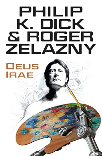 Book cover: "Deus Irae" by Philip K. Dick & Roger Zelazny, portrait and palette.