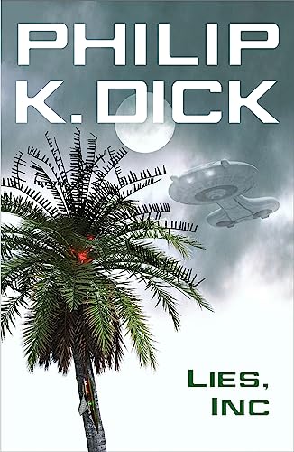 Book cover for "Lies, Inc." by Philip K. Dick with a palm tree and UFO.