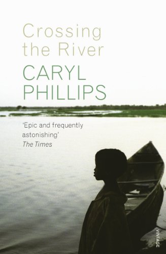 Book cover: "Crossing the River" by Caryl Phillips, with a river scene.