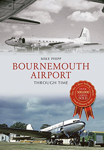 Book cover: Bournemouth Airport Through Time, featuring vintage aircraft images.