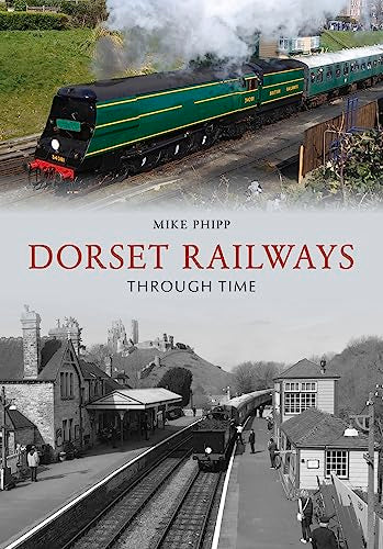 Book cover featuring vintage and modern Dorset railway scenes.