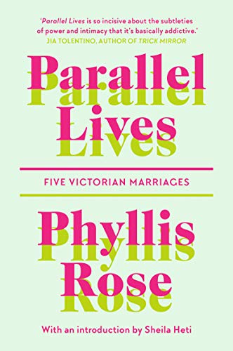 Book cover: "Parallel Lives" by Phyllis Rose, about Victorian marriages.