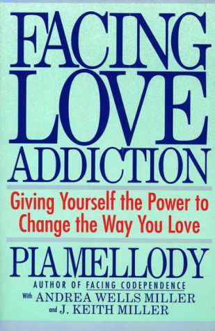 Book cover: "Facing Love Addiction" by Pia Mellody, teal background.