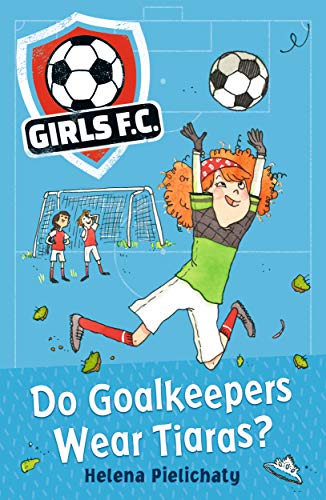 Book cover: girls playing soccer, a goalkeeper diving, bright colors.