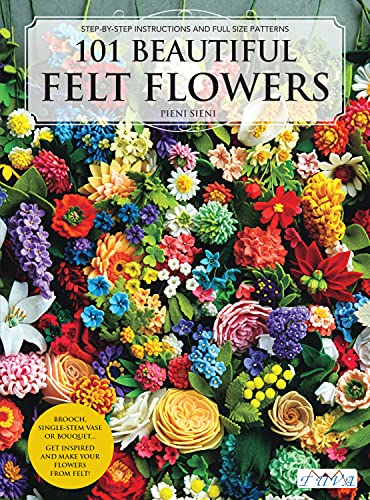 Book cover titled 101 Beautiful Felt Flowers featuring a colorful arrangement of felt flowers.