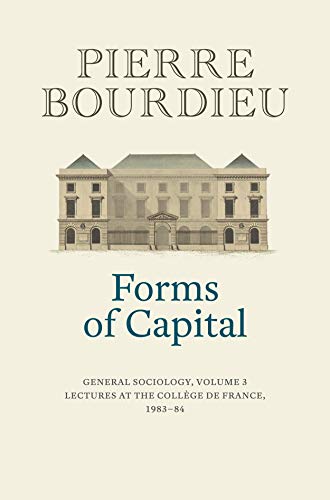 Book cover for Forms of Capital by Pierre Bourdieu featuring a classical building illustration.