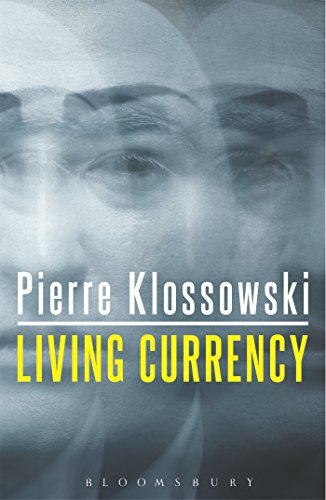 Book cover: "Living Currency" by Pierre Klossowski, featuring blurred faces.