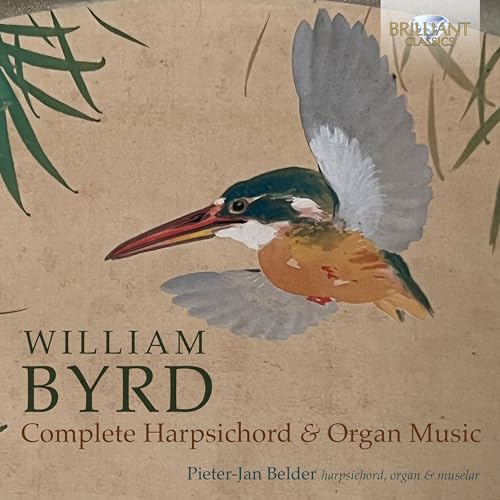 CD cover featuring a kingfisher bird and text: “William Byrd - Complete Harpsichord & Organ Music.”