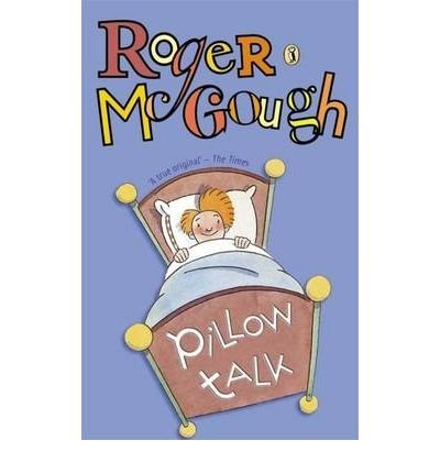 Book cover: "Pillow Talk" by Roger McGough, illustration of a child in bed.