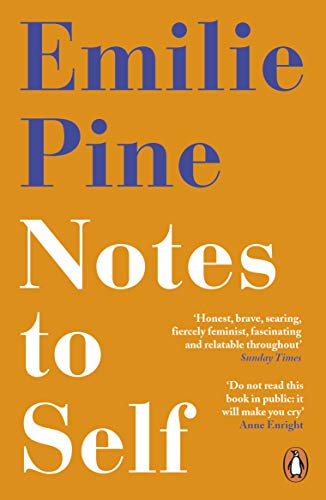 Book cover: "Notes to Self" by Emilie Pine, orange background, blue text.