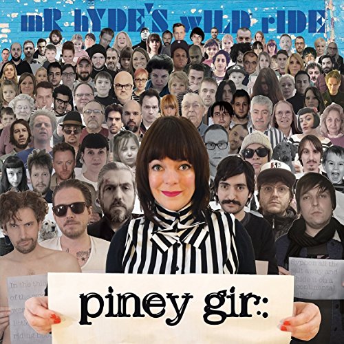 CD cover for Piney Gir’s “Mr Hyde’s Wild Ride” featuring a collage of faces.