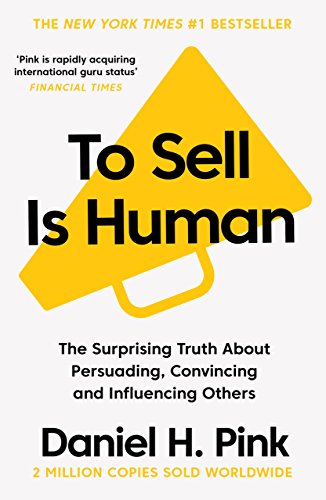 Book cover with a yellow megaphone icon and the title To Sell Is Human.
