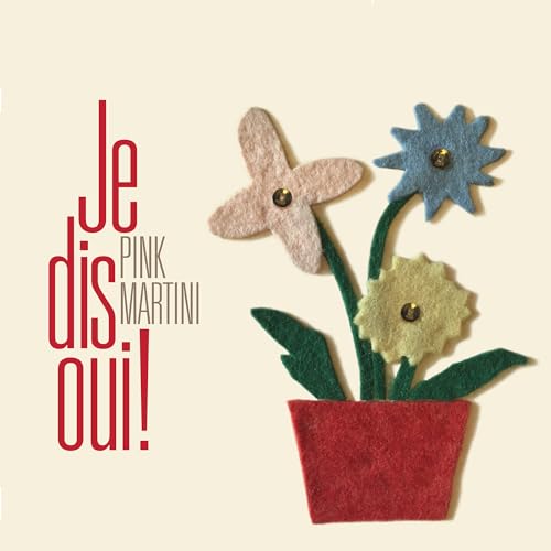Felt flowers in a red pot with text reading Je dis oui! Pink Martini.