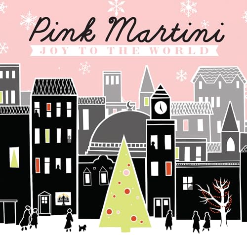 Pink Martini Joy to the World album cover with stylized city buildings and snowflakes.