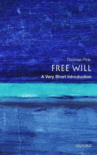 Book cover: "Free Will" by Thomas Pink, Oxford University Press.