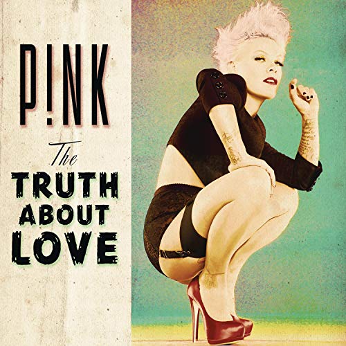 Pink album cover, “The Truth About Love,” featuring the artist in a squat.