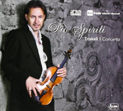 Pio Spiriti holding a violin, album cover for "Triskell Il Concerto.