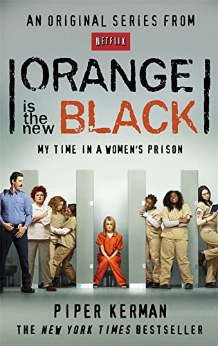 Book cover for Orange Is the New Black featuring a group of women in prison.