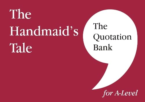 Book cover for The Handmaid's Tale The Quotation Bank for A-Level on maroon background.