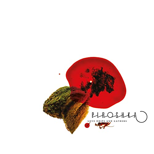 Red and green abstract shapes with album title "Piroshka - Love Drips & Gathers".
