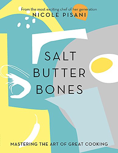 Cookbook cover with abstract shapes, text “Salt, Butter, Bones”, and food illustrations.