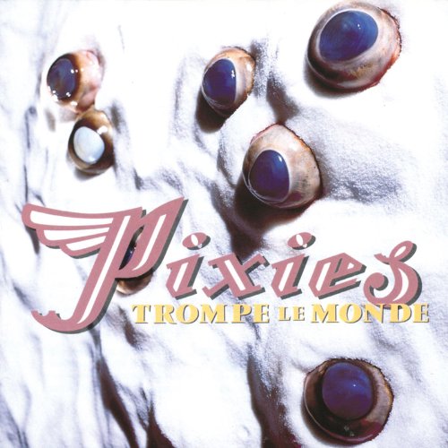 Pixies album cover, “Trompe Le Monde,” featuring eyes and wings on white.