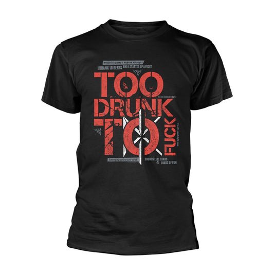 Black t-shirt with white and red text reading "Too Drunk to Fuck.