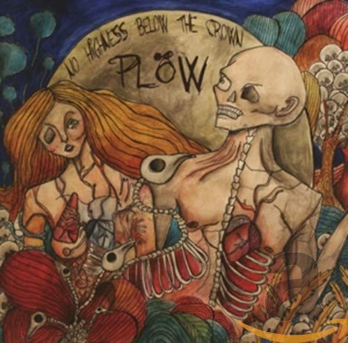 CD cover: "Plow - No Highness Below The Crown" with surreal, illustrative art.