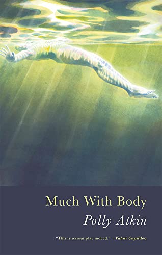 Book cover: underwater figure with title “Much With Body” by Polly Atkin.