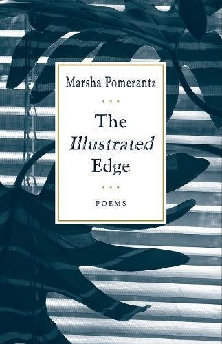 Book cover: "The Illustrated Edge" by Marsha Pomerantz, poetry collection.