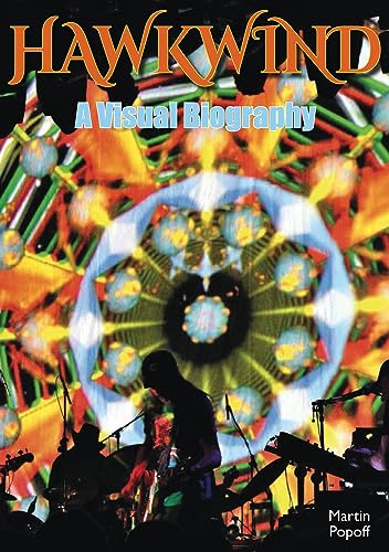 Book cover for "Hawkwind: A Visual Biography" with psychedelic imagery.