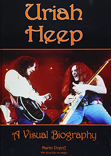 Book cover for “Uriah Heep: A Visual Biography” featuring band members performing.
