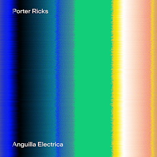 CD cover for Porter Ricks’ “Anguilla Electrica” with vertical color gradients.