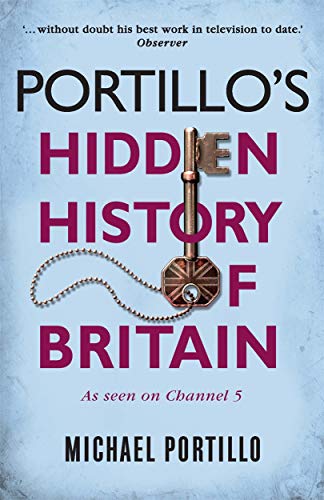 Book cover: "Portillo's Hidden History of Britain" with a key illustration.