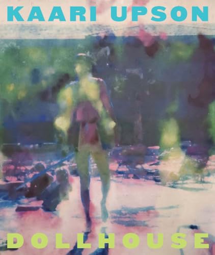 Book cover for “Kaari Upson: Dollhouse” featuring blurred, colorful figures.